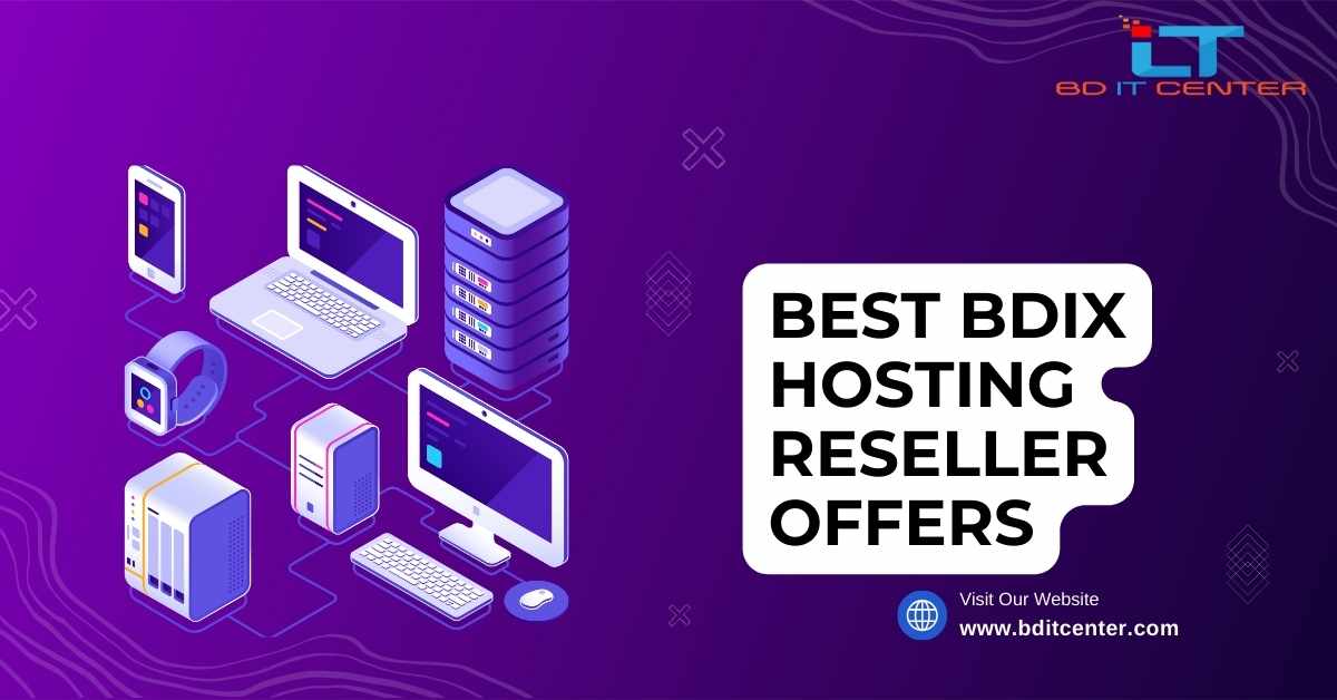 Best BDIX Hosting Reseller Offers in Bangladesh | BD IT CENTER