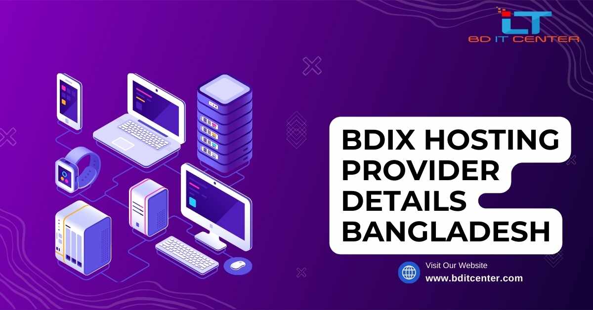 BDIX Hosting Provider Details Bangladesh - Best BDIX Hosting by BD IT CENTER