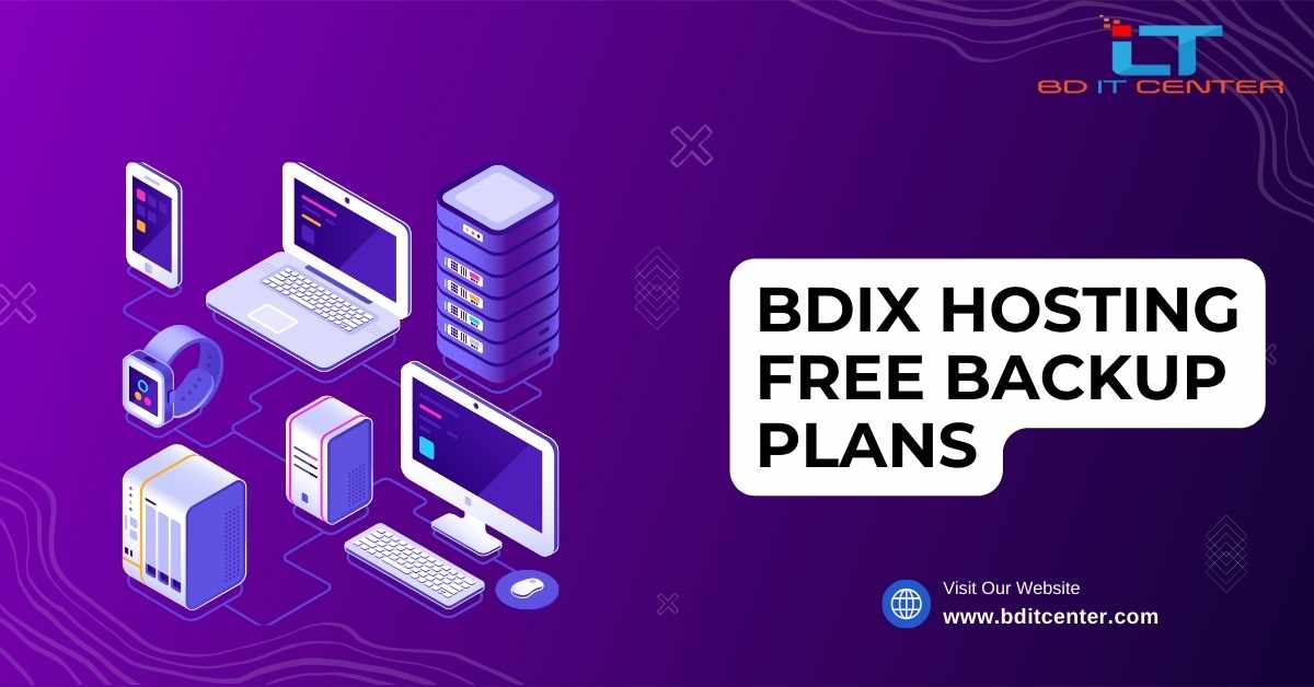 BDIX Hosting Free Backup Plans in Bangladesh | BD IT CENTER – Best BDIX Hosting Provider