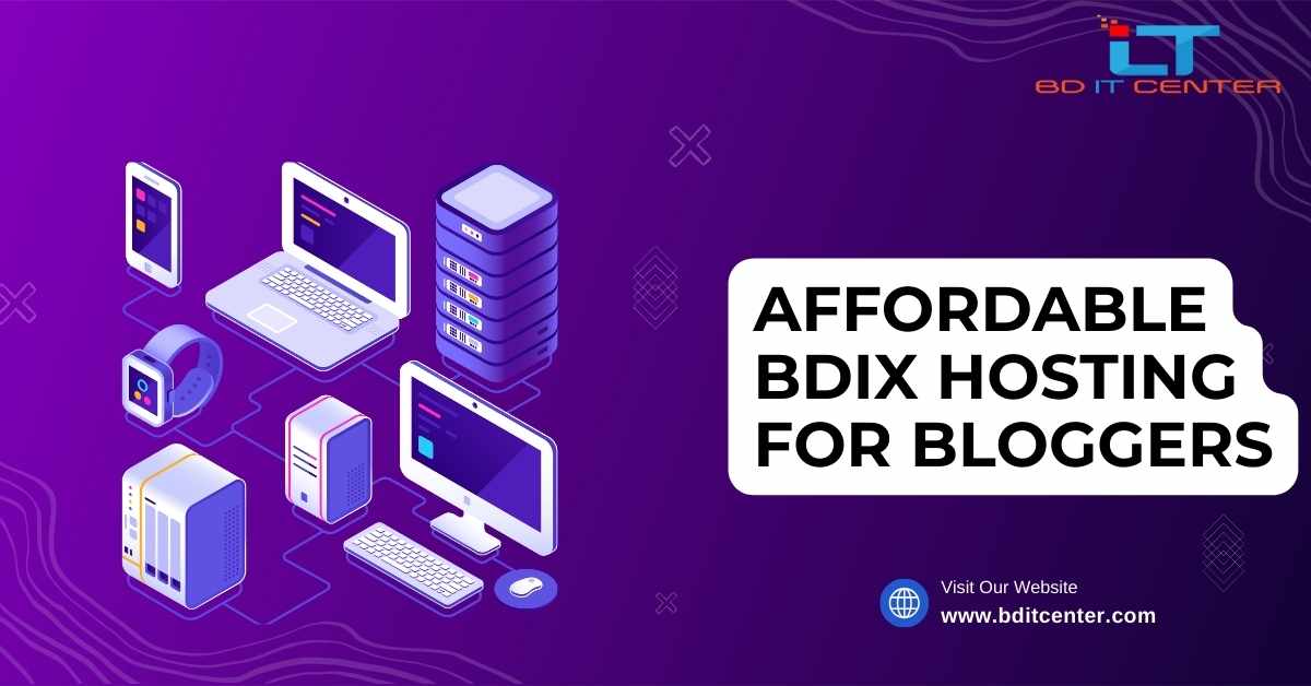 Affordable BDIX Hosting for Bloggers in Bangladesh | BD IT CENTER