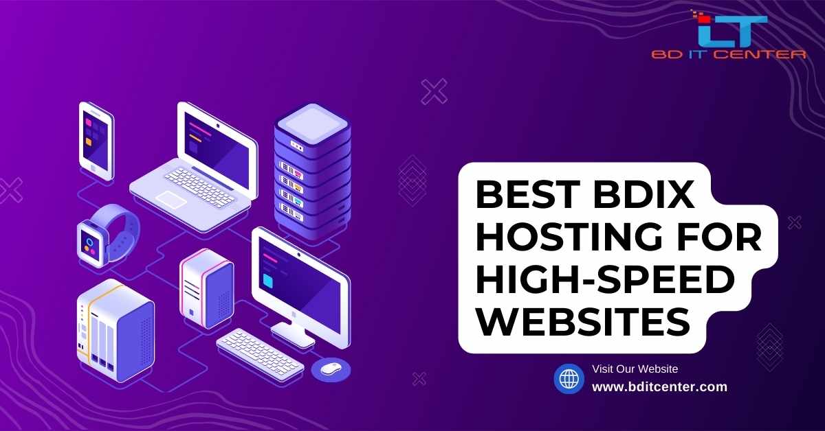 Best BDIX Hosting for High-Speed Websites in Bangladesh | BD IT CENTER