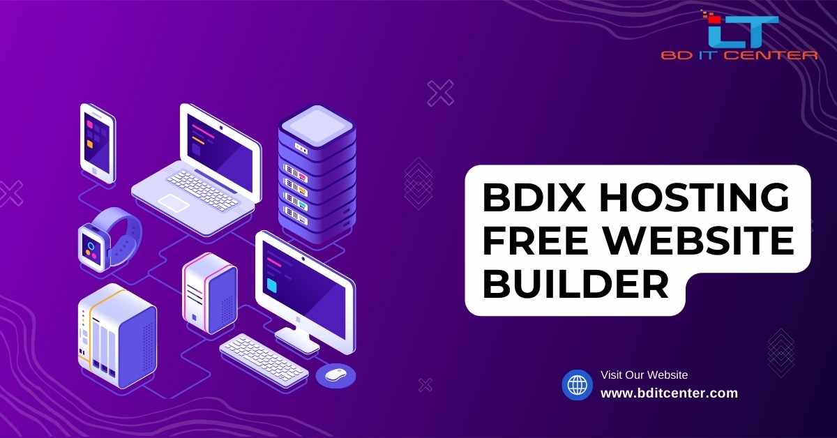 BDIX Hosting Free Website Builder: সহজ ও ফ্রি ওয়েবসাইট তৈরির সেরা উপায় | BD IT CENTER