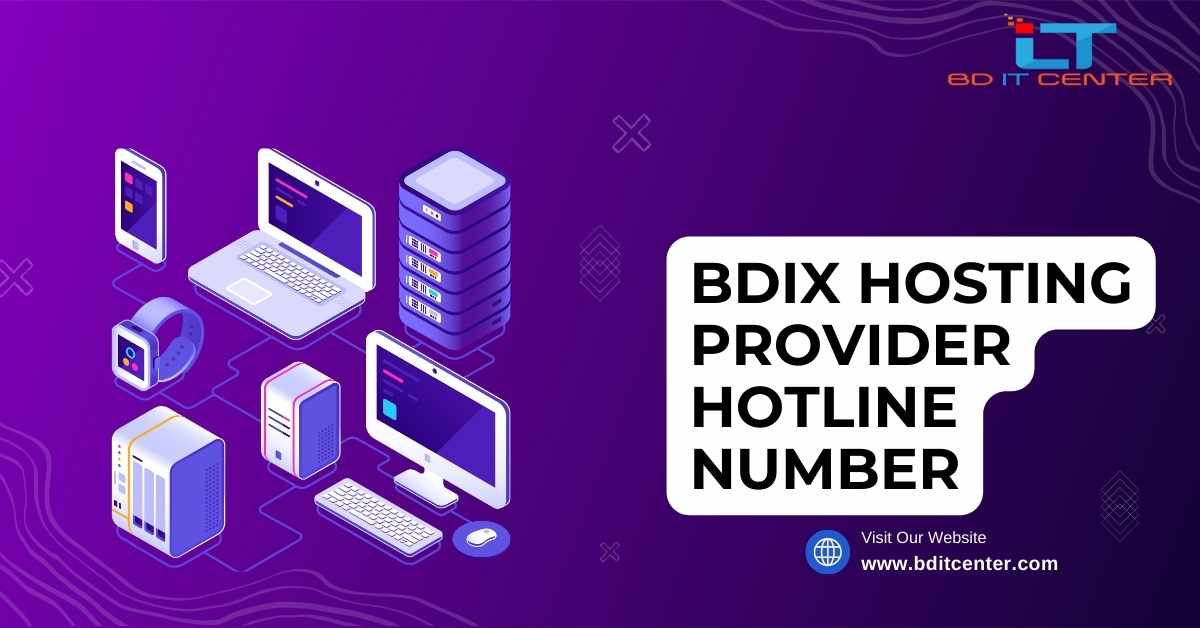 BDIX Hosting Provider Hotline Number | Best BDIX Hosting Support in Bangladesh - BD IT CENTER