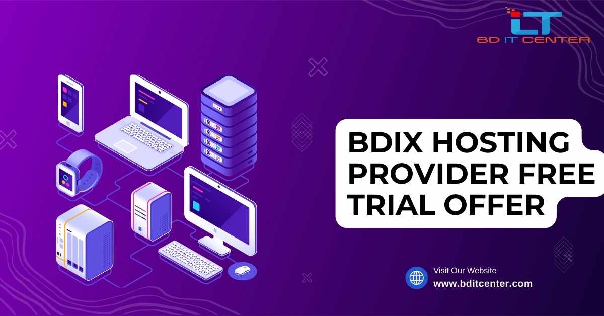 BDIX Hosting Provider Free Trial Offer - BD IT CENTER এর সেরা ফ্রি ট্রায়াল সার্ভিস