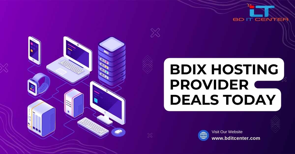 BDIX Hosting Provider Deals Today | Best BDIX Hosting in Bangladesh - BD IT CENTER
