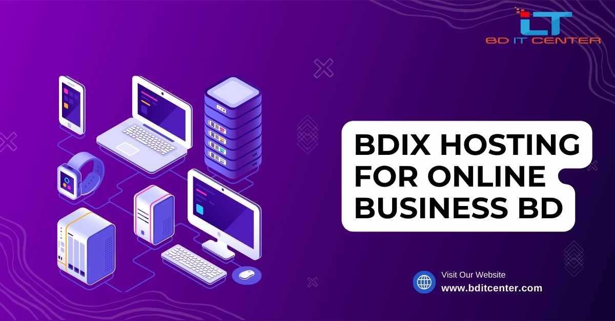 BDIX Hosting for Online Business BD - Best Local Hosting by BD IT CENTER