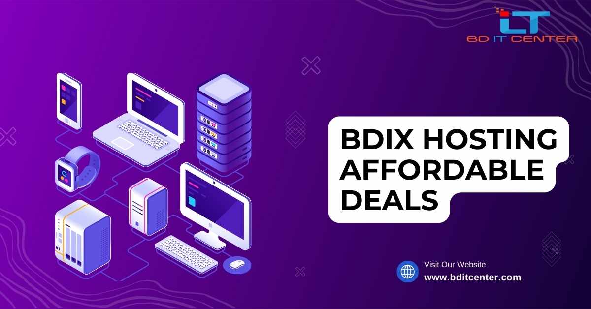 BDIX Hosting Affordable Deals in Bangladesh | Best BDIX Hosting by BD IT CENTER