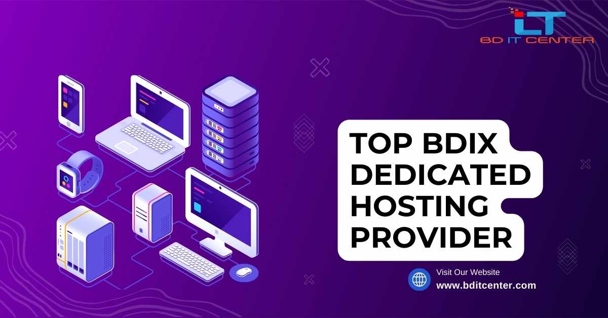 Top BDIX Dedicated Hosting Provider in Bangladesh | BD IT CENTER