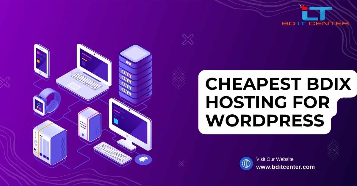 Cheapest BDIX Hosting for WordPress in Bangladesh - BD IT CENTER