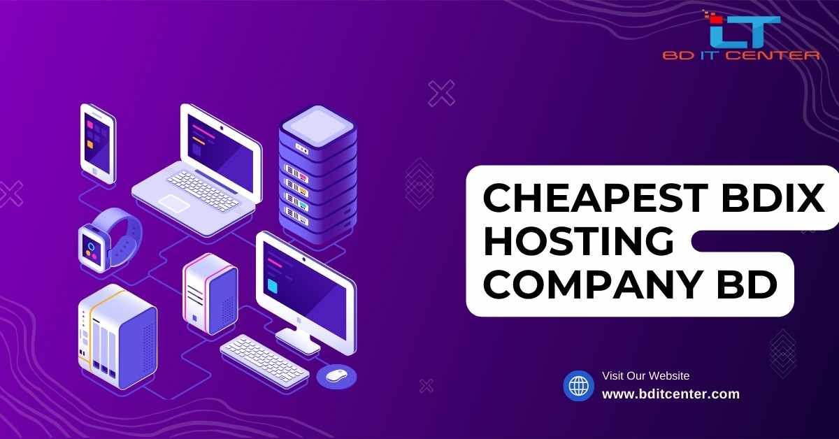 Cheapest BDIX Hosting Company BD | Affordable & Reliable BD IT CENTER Hosting