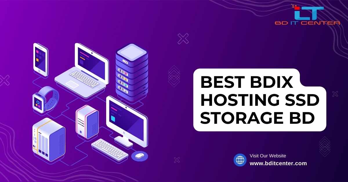Best BDIX Hosting SSD Storage BD | Fast & Reliable Hosting by BD IT CENTER