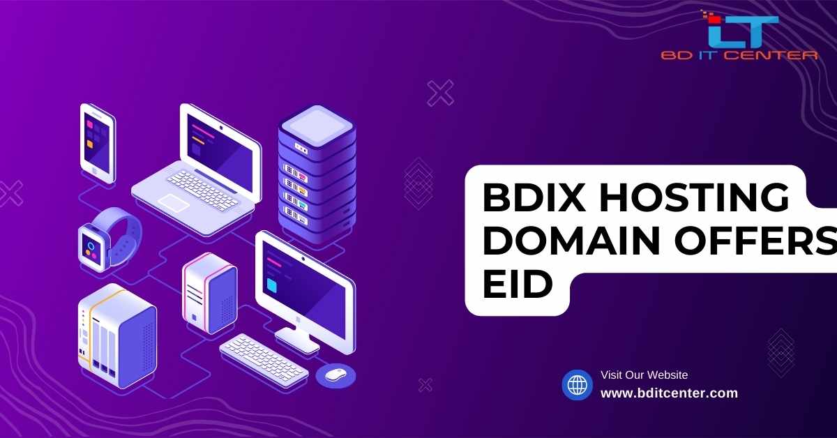 BDIX Hosting Domain Offers Eid 2025 - Best Deals from BD IT CENTER Bangladesh