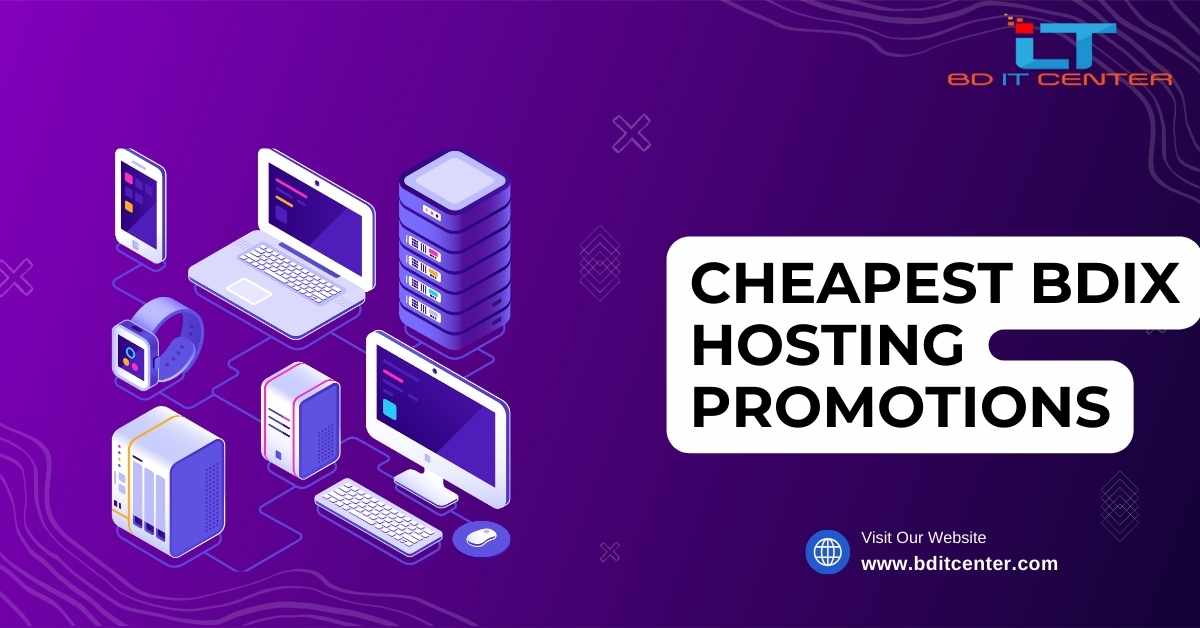 Cheapest BDIX Hosting Promotions in Bangladesh – Best Deals by BD IT CENTER