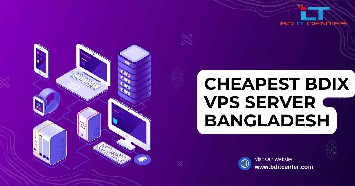 Cheapest BDIX VPS Server Bangladesh | Best BDIX VPS Hosting by BD IT CENTER