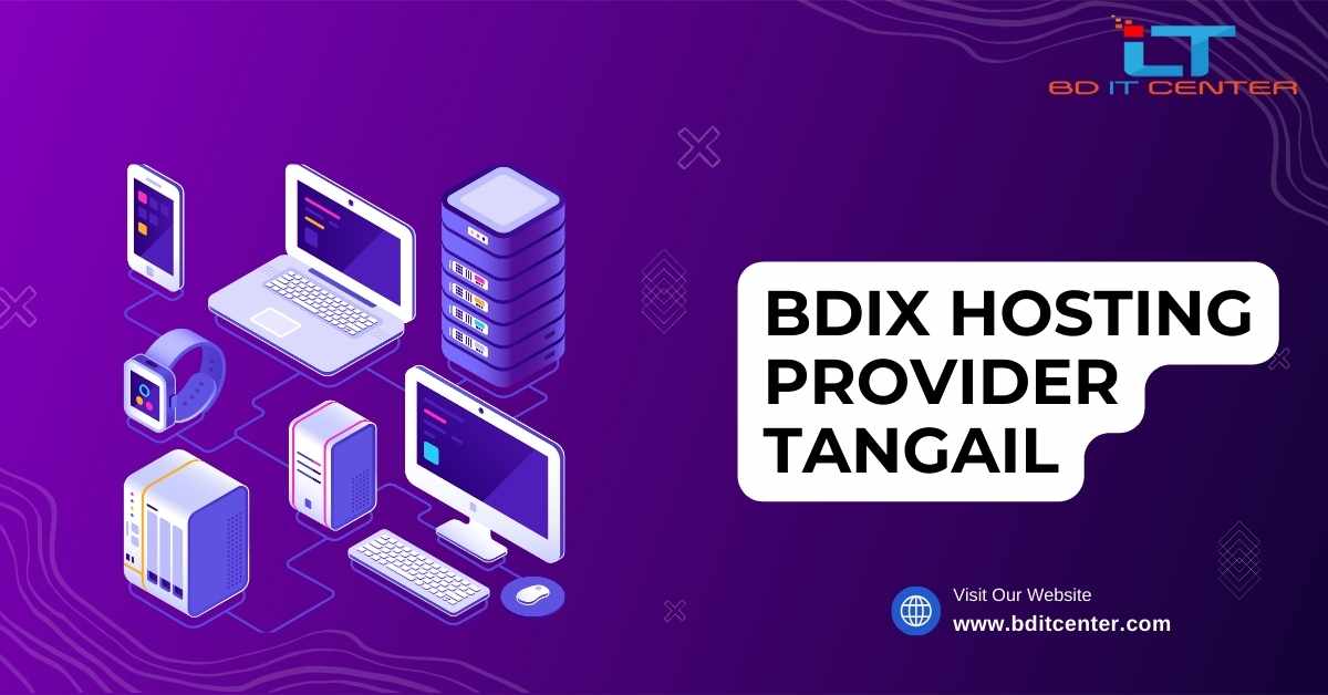 BDIX Hosting Provider Tangail | Best BDIX Hosting Services by BD IT CENTER