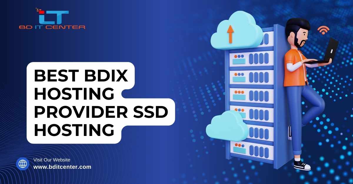 Best BDIX Hosting Provider & SSD Hosting in Bangladesh – BD IT CENTER