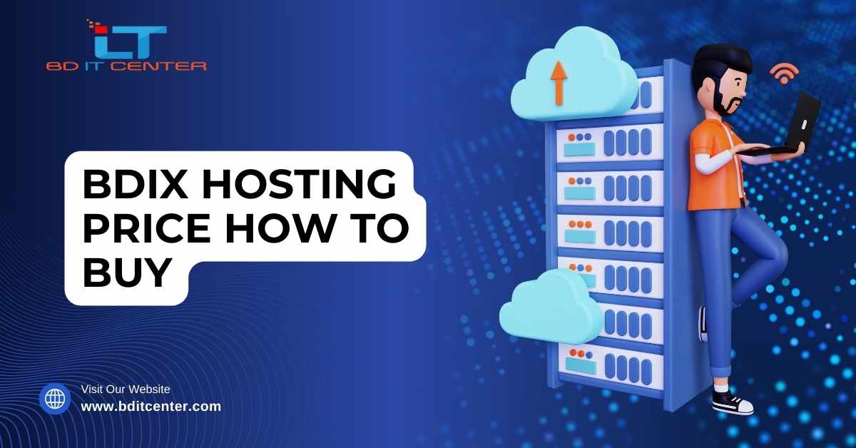 BDIX Hosting Price How to Buy in Bangladesh – Best BDIX Hosting Provider | BD IT CENTER