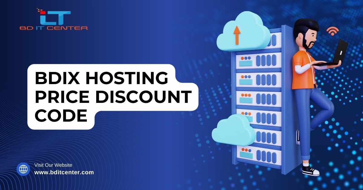 BDIX Hosting Price Discount Code: Save Big on Best BDIX Hosting in Bangladesh | BD IT CENTER