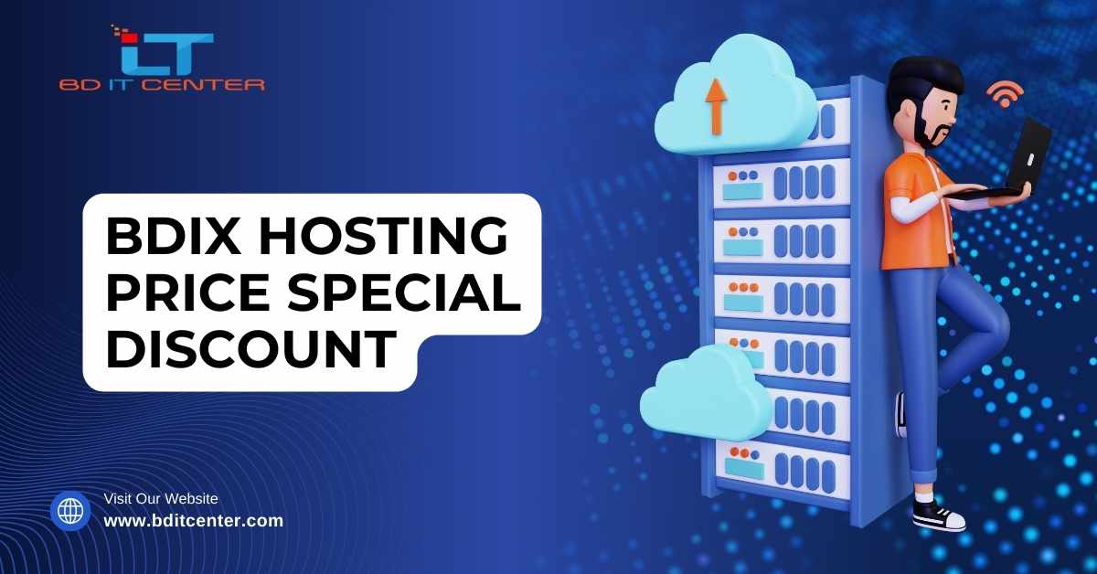 BDIX Hosting Price Special Discount – Get Exclusive Offer at BD IT CENTER [2025]