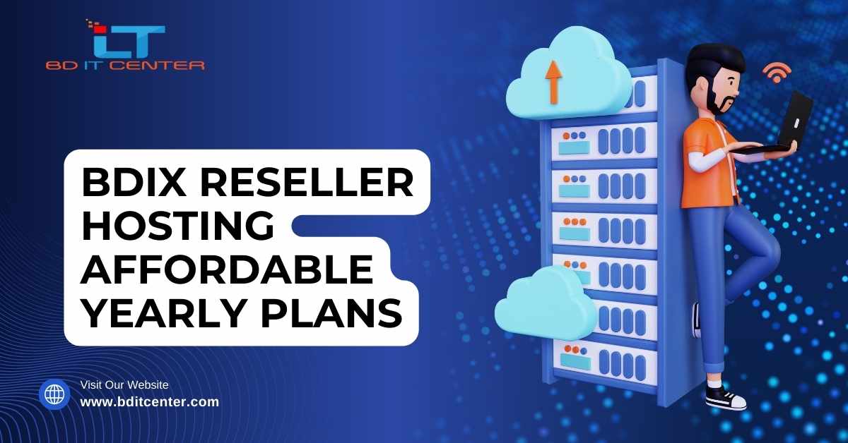 BDIX Reseller Hosting Affordable Yearly Plans in Bangladesh | BD IT CENTER