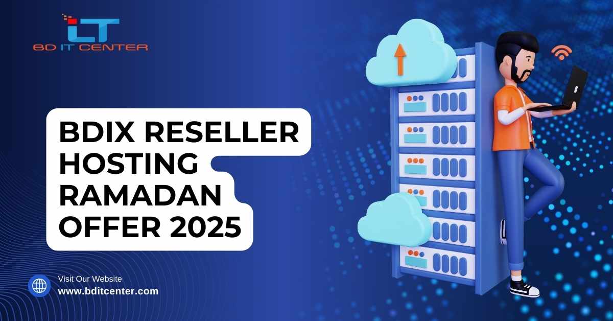 BDIX Reseller Hosting Ramadan Offer 2025 | Best Deals by BD IT CENTER in Bangladesh