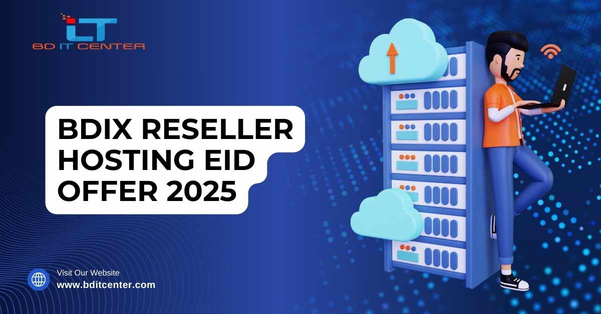 BDIX Reseller Hosting Eid Offer 2025 | Best BDIX Hosting Deals in Bangladesh - BD IT CENTER