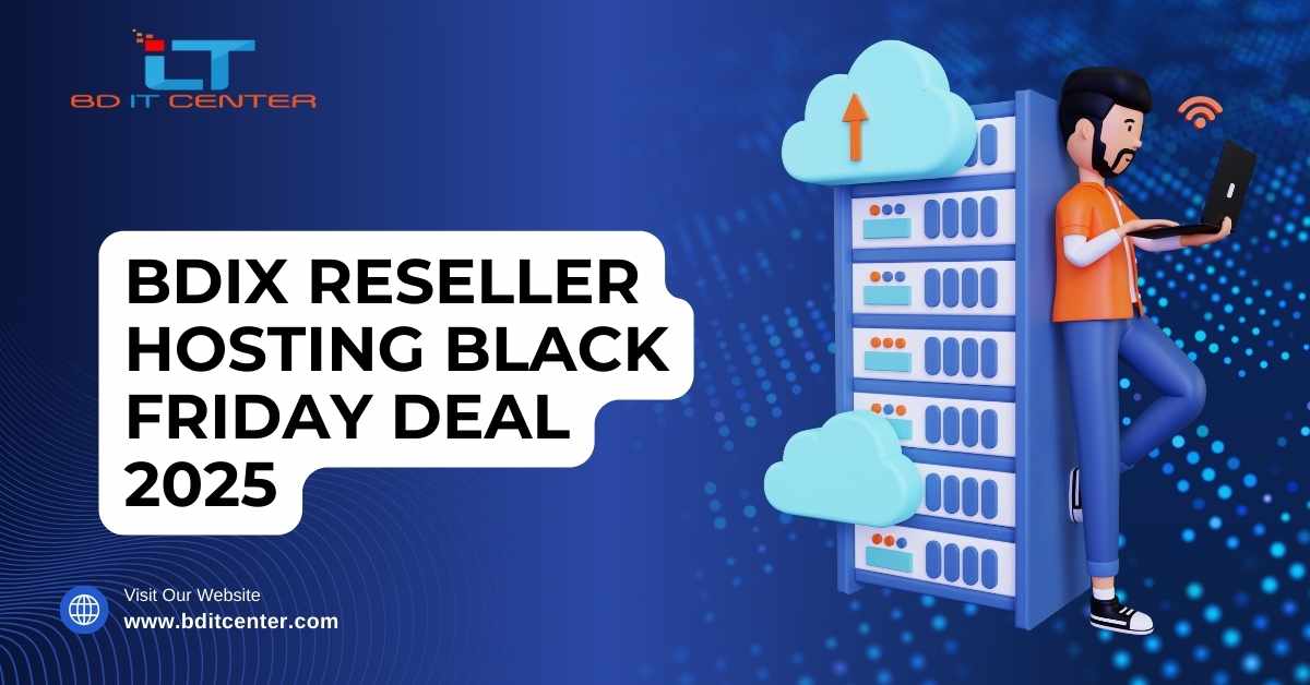 BDIX Reseller Hosting Black Friday Deal 2025 | Best BDIX Hosting in Bangladesh