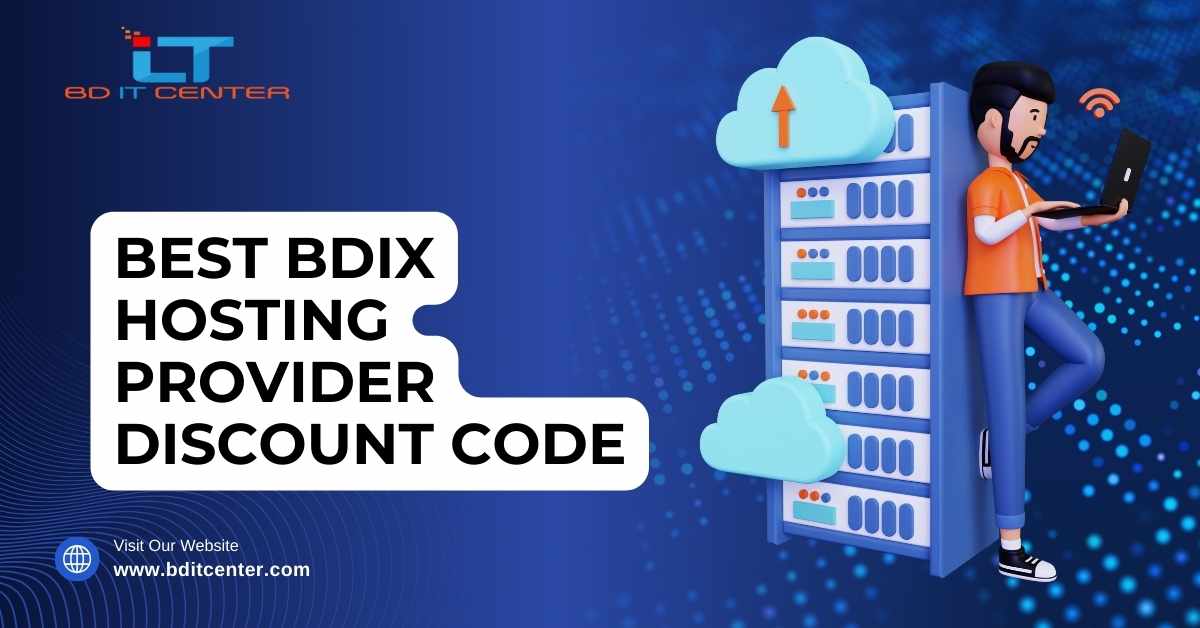 Best BDIX Hosting Provider Discount Code in Bangladesh 2025 | BD IT CENTER