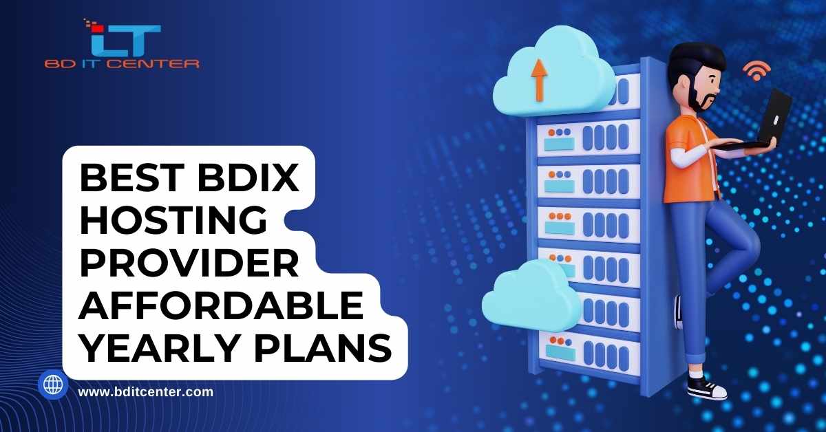 Best BDIX Hosting Provider Affordable Yearly Plans | BD IT CENTER