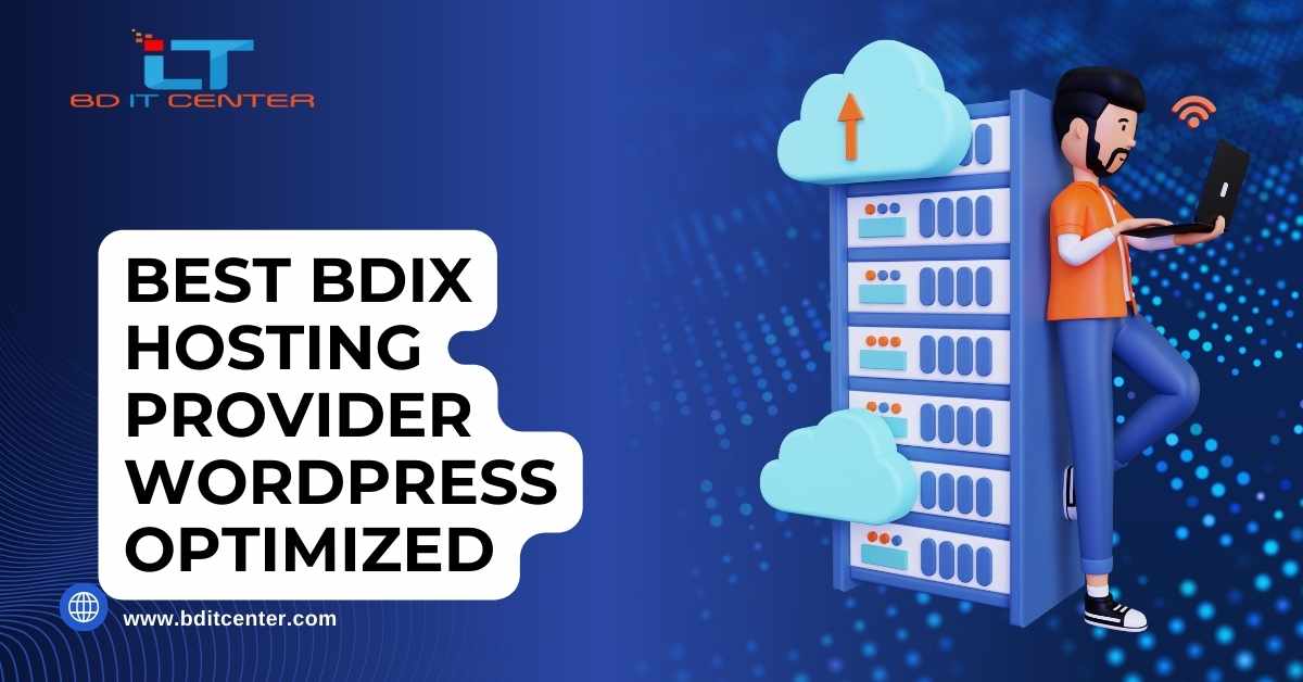 Best BDIX Hosting Provider WordPress Optimized in Bangladesh | BD IT CENTER