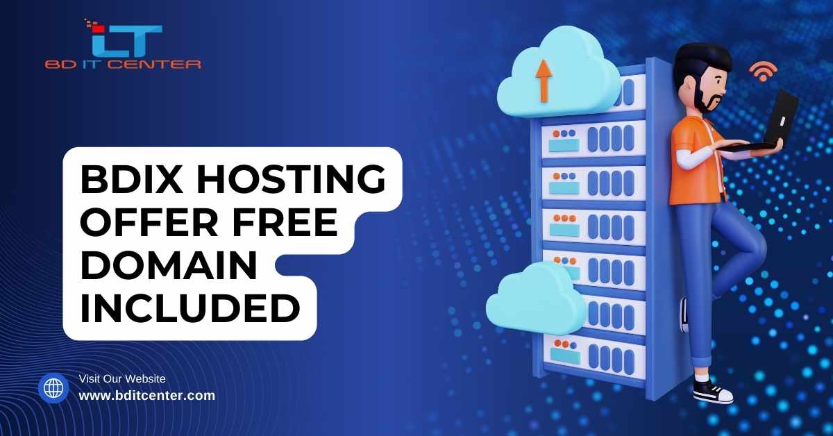 BDIX Hosting Offer Free Domain Included – Best BDIX Hosting in Bangladesh by BD IT CENTER