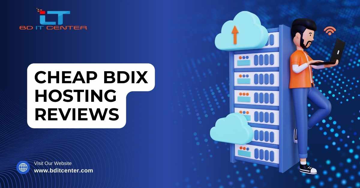 Cheap BDIX Hosting Reviews in Bangladesh | Best BDIX Hosting by BD IT CENTER