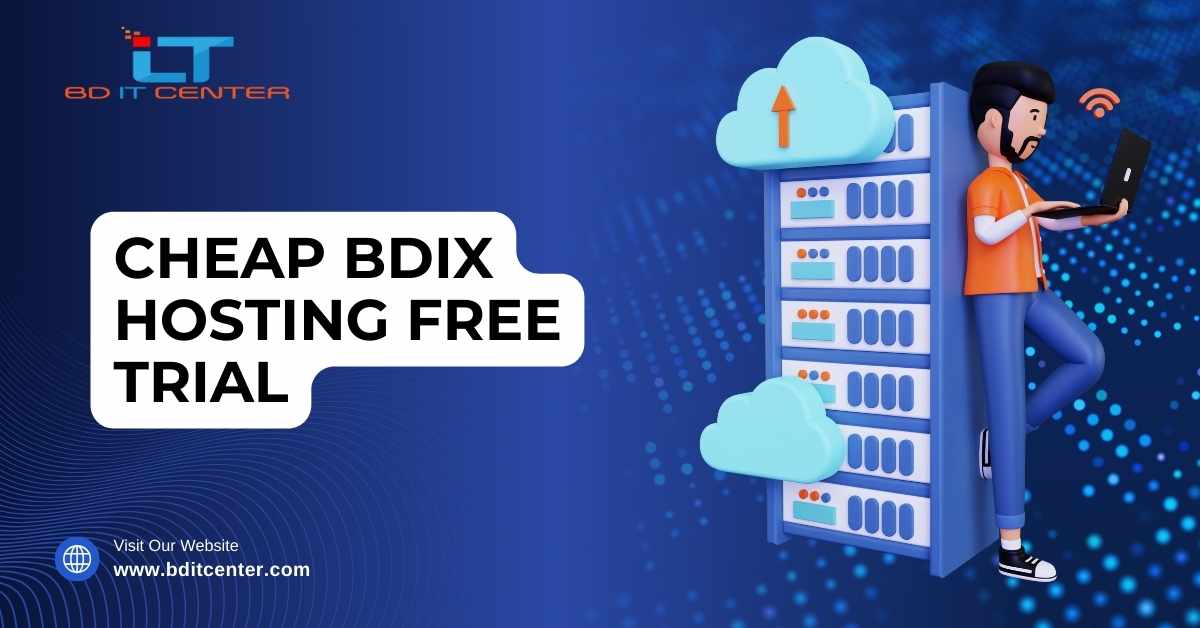 Cheap BDIX Hosting Free Trial in Bangladesh – BD IT CENTER Offers Best Hosting