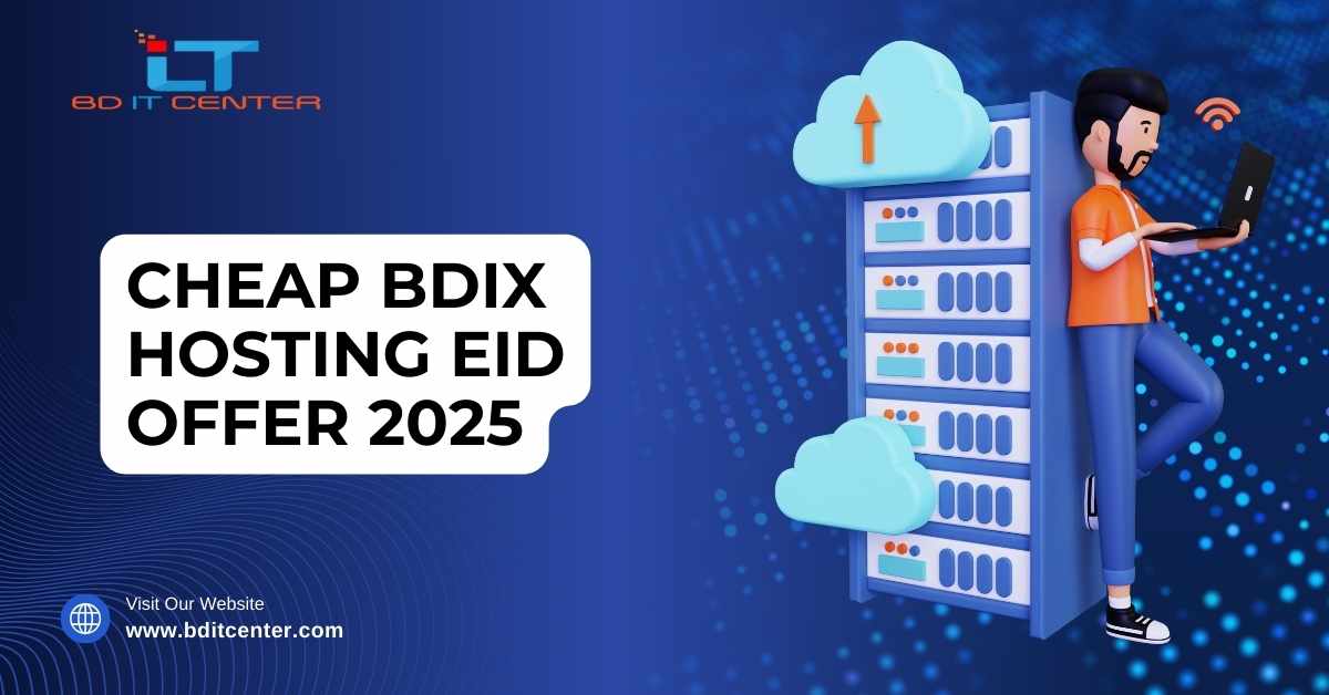 Cheap BDIX Hosting Eid Offer 2025 – Best BDIX Hosting in Bangladesh | BD IT CENTER