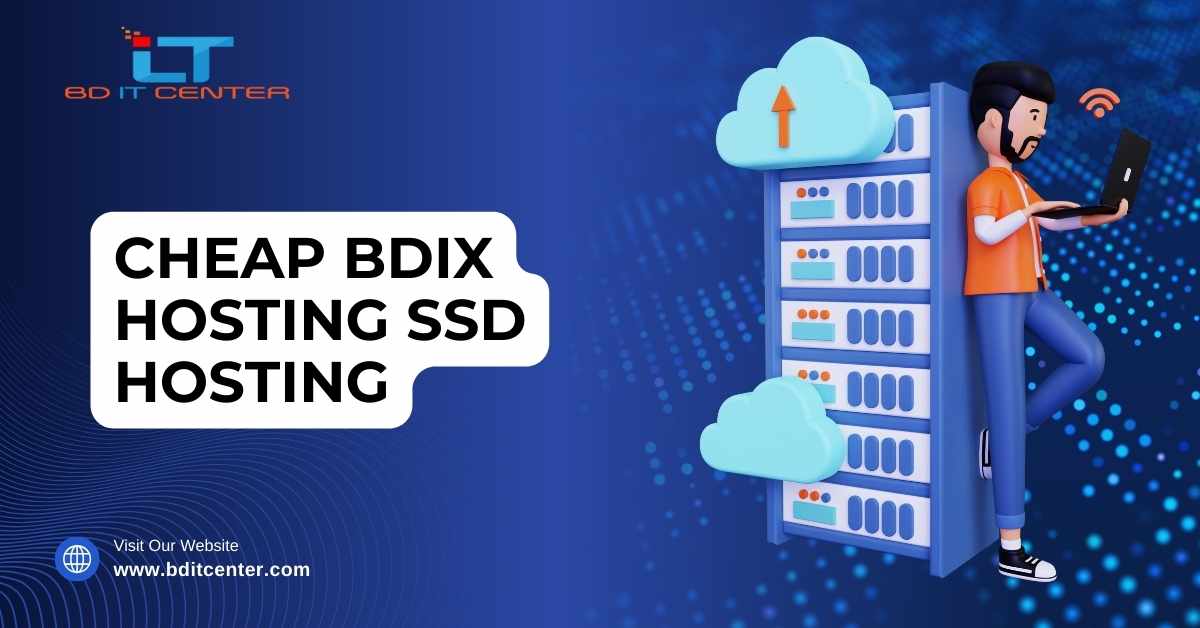Cheap BDIX Hosting SSD Hosting in Bangladesh | BD IT CENTER Best Provider