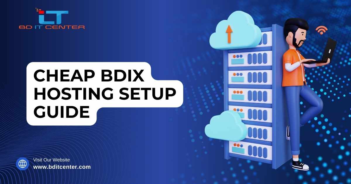 Cheap BDIX Hosting Setup Guide in Bangladesh | BD IT CENTER Best Hosting Provider