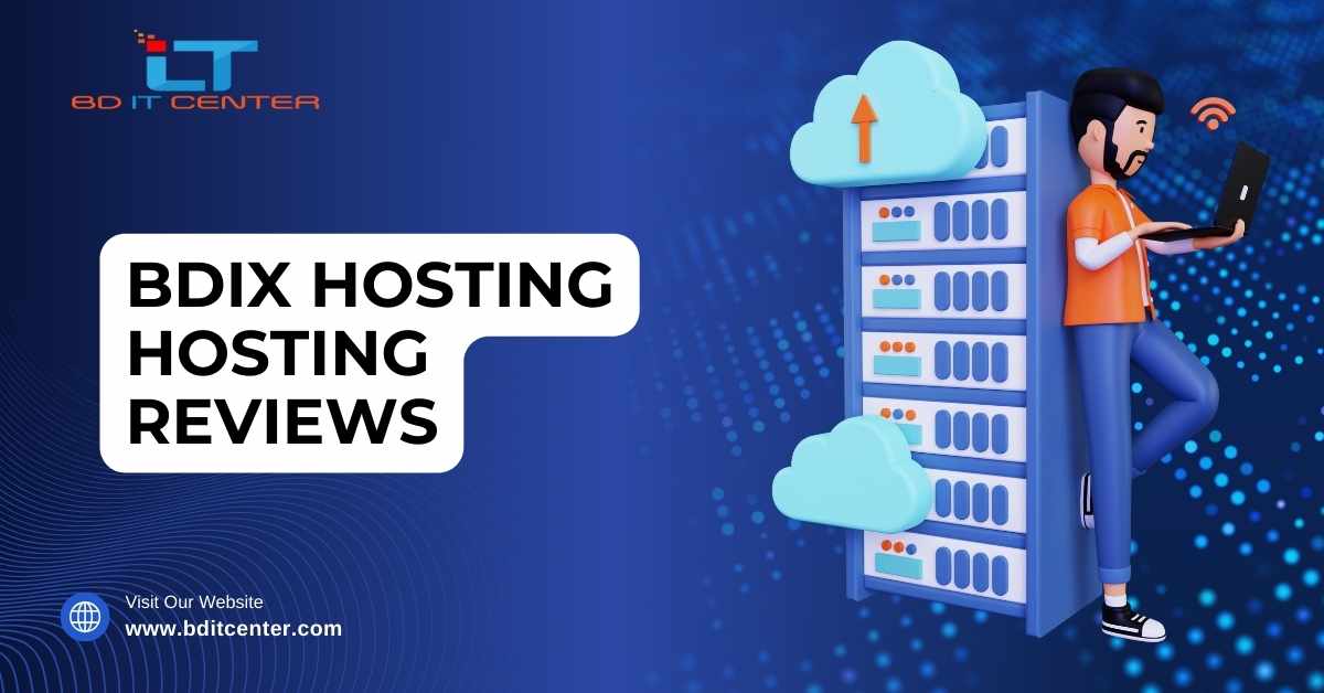 BDIX Hosting Hosting Reviews: বাংলাদেশের সেরা BDIX হোস্টিং প্রদানকারী BD IT CENTER