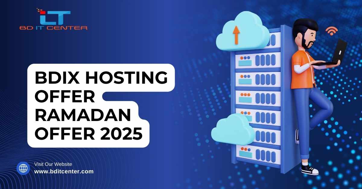 BDIX Hosting Ramadan Offer 2025: Best Discounts & Deals from BD IT CENTER