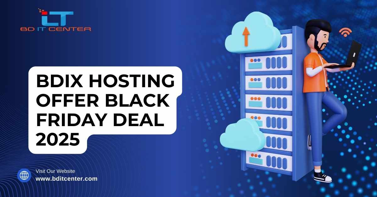 BDIX Hosting Offer Black Friday Deal 2025 | Best BDIX Hosting in Bangladesh by BD IT CENTER