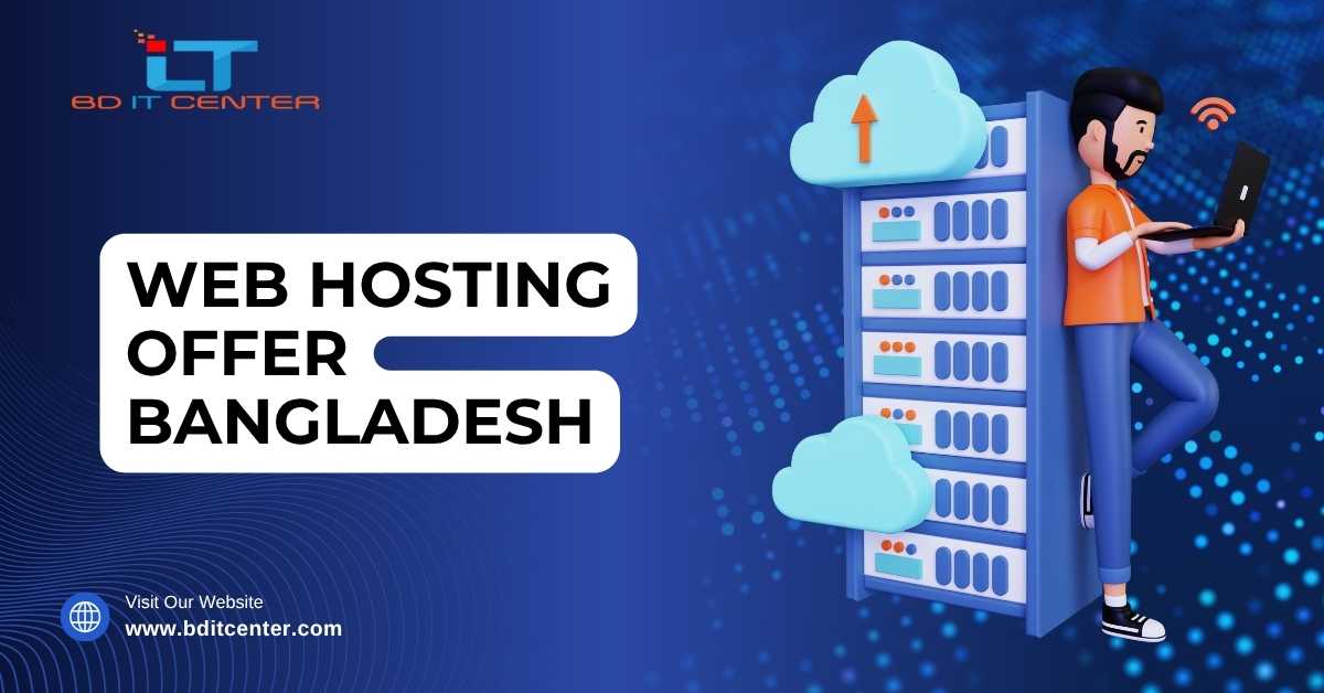 Web Hosting Offer Bangladesh – Best Hosting Packages & Support | BD IT CENTER