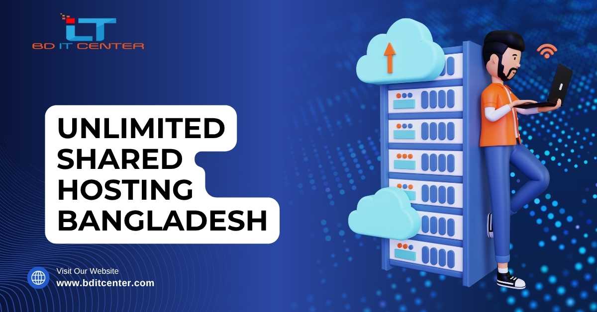 Unlimited Shared Hosting Bangladesh – Best Unlimited Hosting Provider | BD IT CENTER