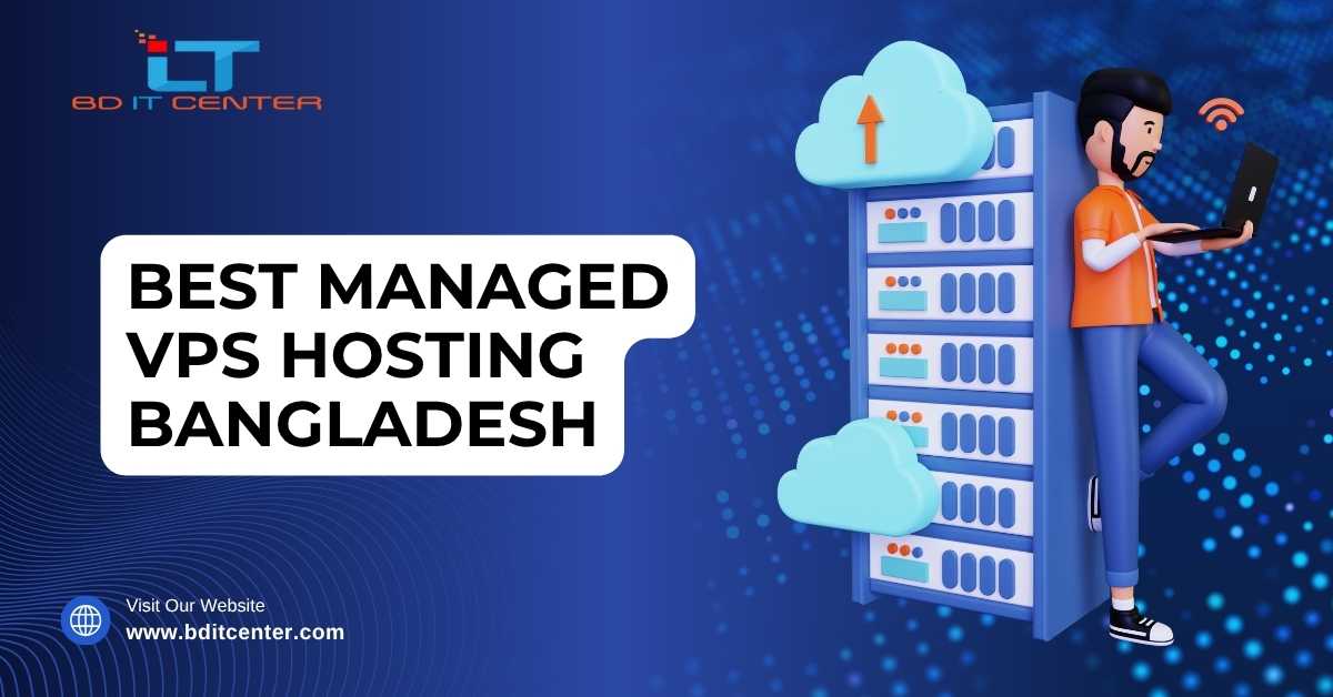 Best Managed VPS Hosting Bangladesh | BD IT CENTER - Top Secure & Reliable Hosting