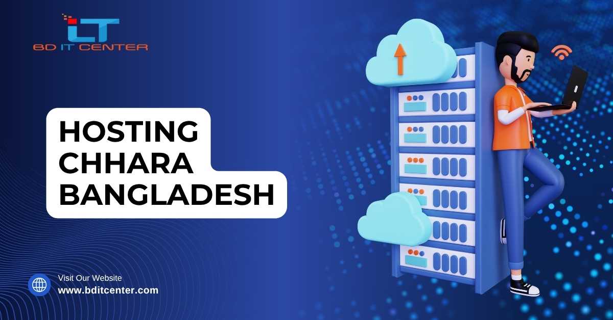 Hosting Chhara Bangladesh – Best No Hosting Website Solutions | BD IT CENTER