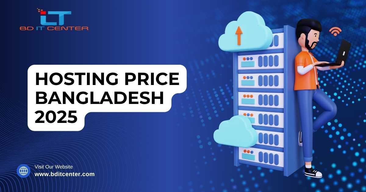 Hosting Price Bangladesh 2025 – Get the Best Deals from BD IT CENTER | Free Migration, 24/7 Support, BDIX Hosting