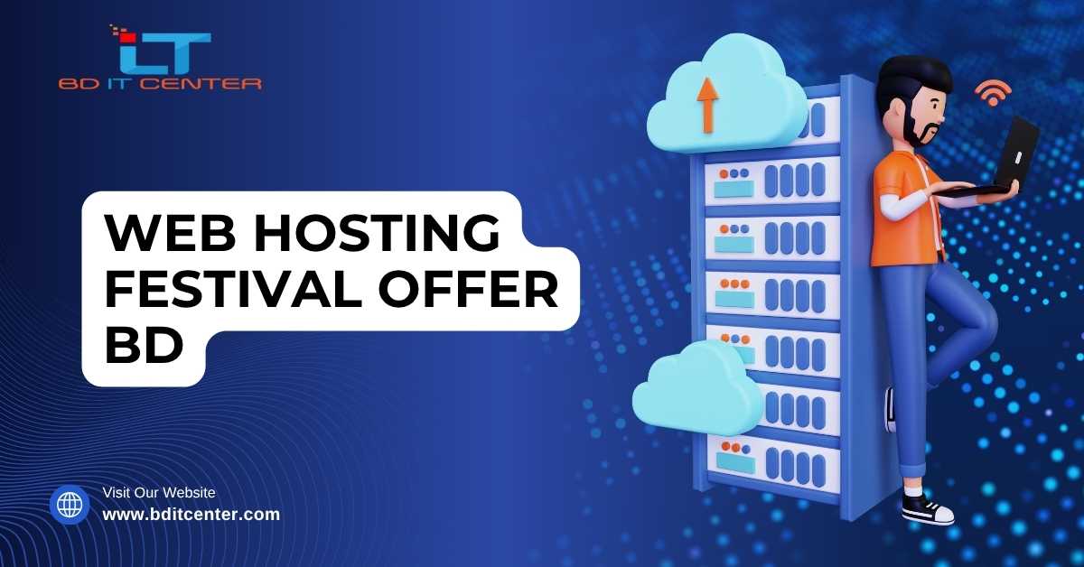 Web Hosting Festival Offer BD | Best Hosting Deals & Support – BD IT CENTER