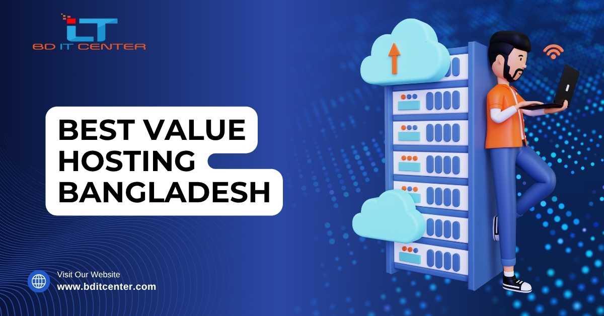 Best Value Hosting Bangladesh – Affordable, Reliable, Feature-Rich Hosting by BD IT CENTER