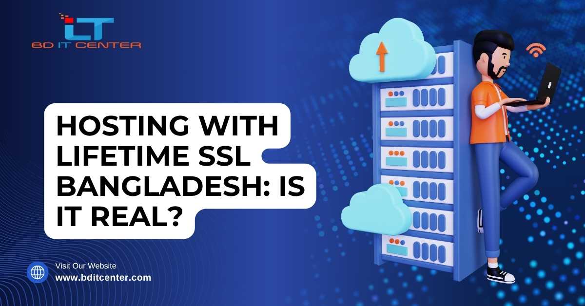 Hosting with Lifetime SSL Bangladesh: Is It Real? | Free SSL & Best Hosting BD IT CENTER