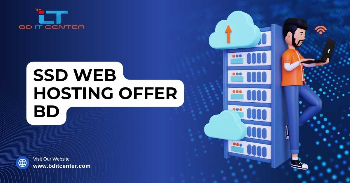 SSD Web Hosting Offer BD – Best SSD Hosting Packages in Bangladesh | BD IT CENTER