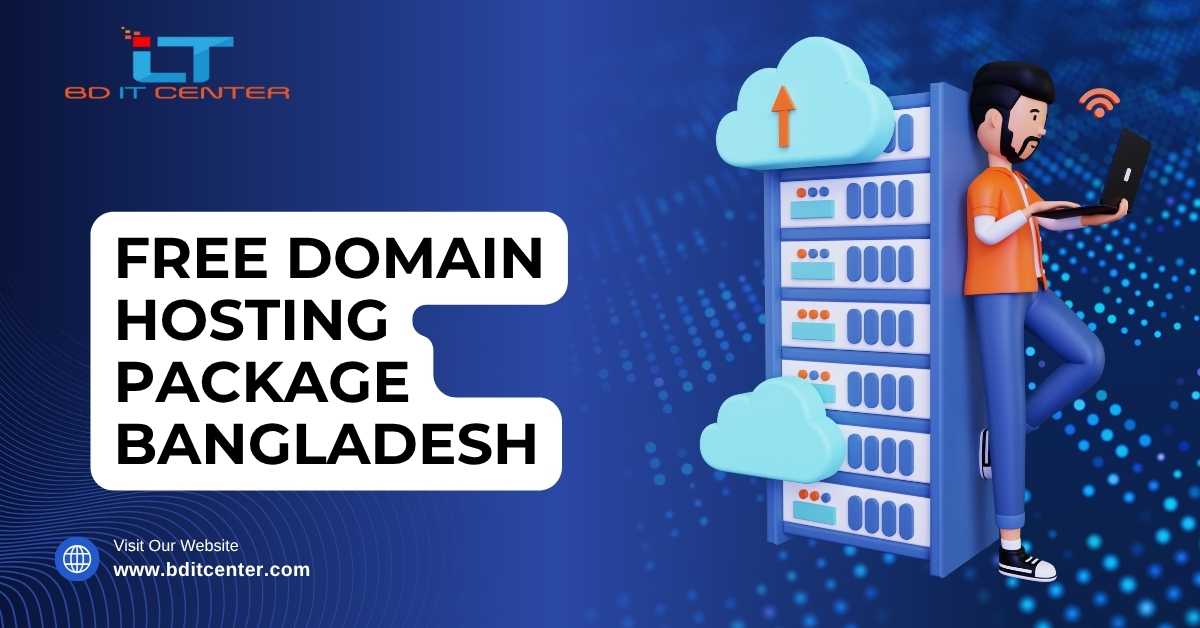 Free Domain Hosting Package Bangladesh – Best Offers by BD IT CENTER