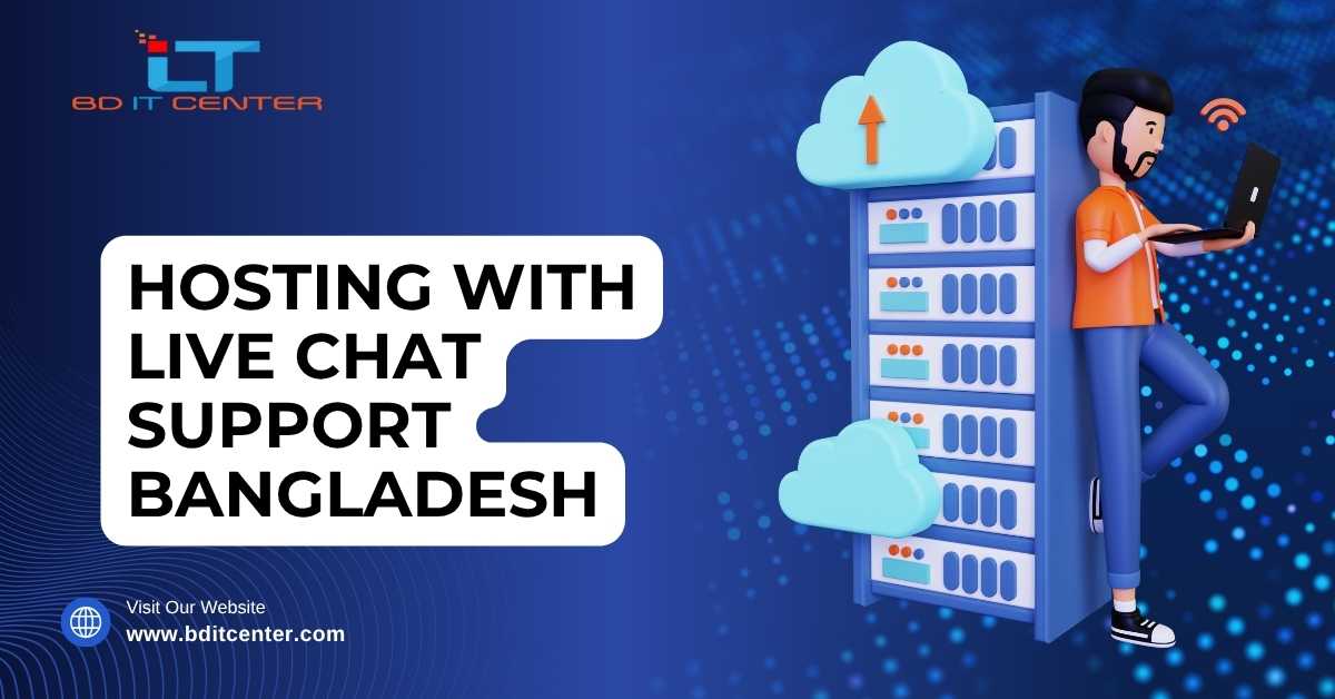 Hosting with Live Chat Support Bangladesh | 24/7 Support, Fast & Reliable – BD IT CENTER